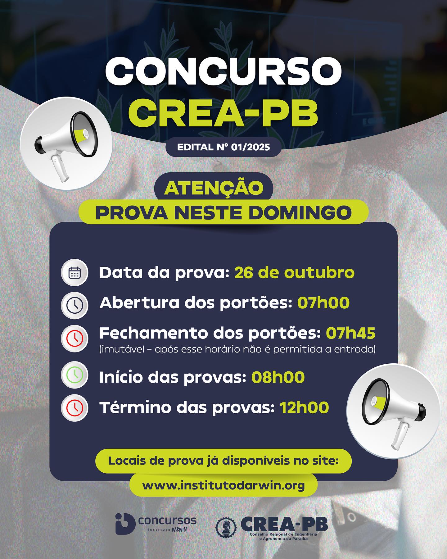 🚨 Atenção, candidatos do Concurso CREA-PB! 🚨

🗓 Data da prova: 26 de outubro
⏰ Horários importantes:
✔ Abertura dos portões: 07h00
✔ Fechamento dos portões: 07h45 (imutável – após esse horário não é permitida a entrada)
✔ Início das provas: 08h00
✔ Término das provas: 12h00

📍 Locais de prova já disponíveis no site:
🔗 www.institutodarwin.org

⚠️ Recomendamos chegar com antecedência para evitar imprevistos. Não haverá tolerância após o fechamento dos portões.

Boa prova e boa sorte! 🍀