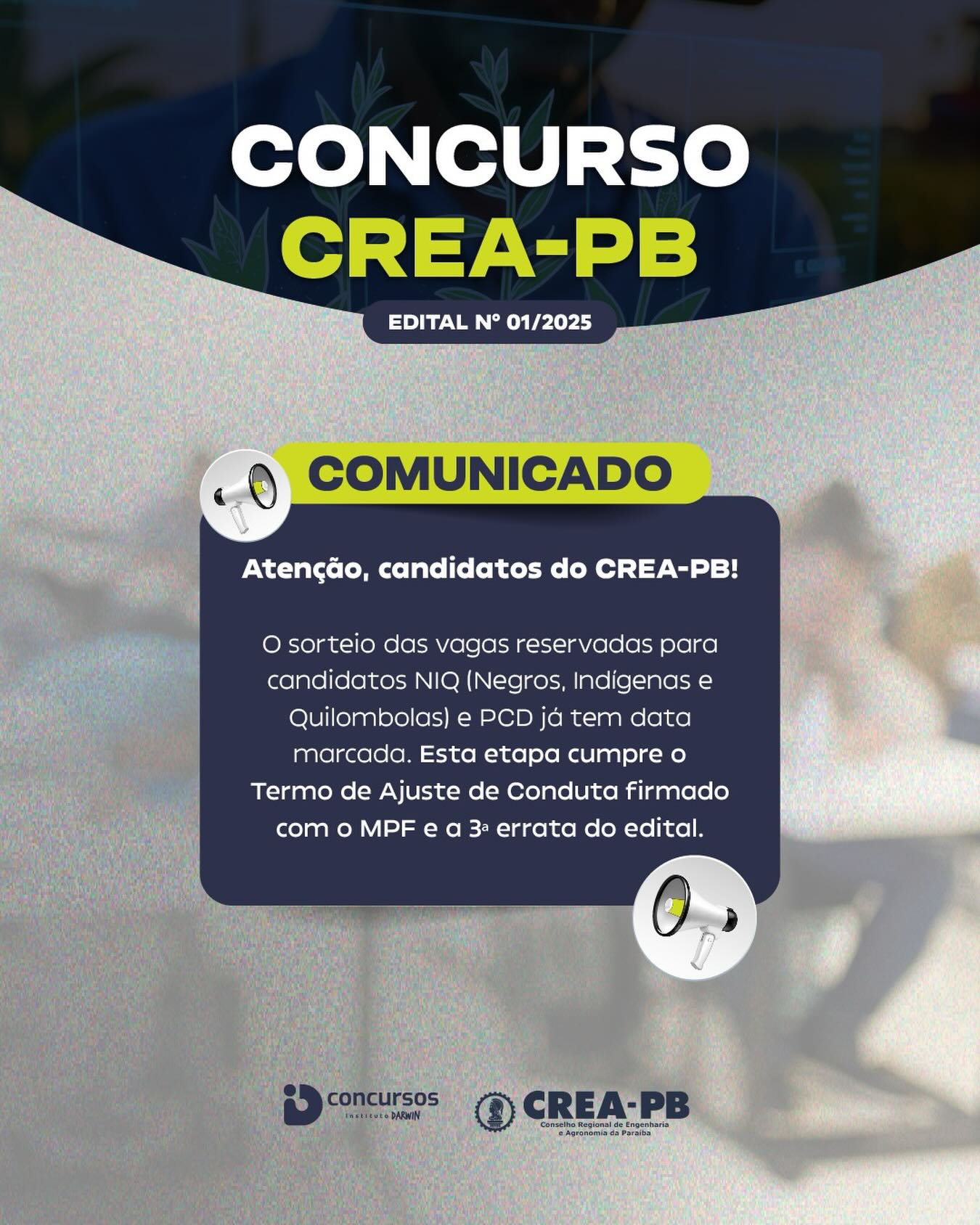 Informativo CREA-PB: Em cumprimento ao Termo de Ajuste de Conduta (TAC nº 02/2026) firmado com o MPF, o CREA-PB realizará o sorteio para definição das vagas reservadas conforme a Errata nº 03 do Edital 01/2025. Esta etapa é fundamental para a adequação do certame às normas vigentes.

Confira os detalhes da sessão pública:

📅 Data: 13/03/2026 🕑 Horário: 14:00 

📍 Local: Av. Monsenhor Walfredo Leal, nº 607, Tambiá - João Pessoa/PB
🎥 Onde assistir: Canal oficial Tvcreapb no YouTube
Importante: Para acompanhar presencialmente, é necessário apresentar documento de identidade com foto na portaria.
Fique atento às atualizações do cronograma no site do Instituto Darwin.

#ConcursoCreaPB #CreaPB #VagasReservadas #Concursos2026 #InstitutoDarwin PCD NIQ