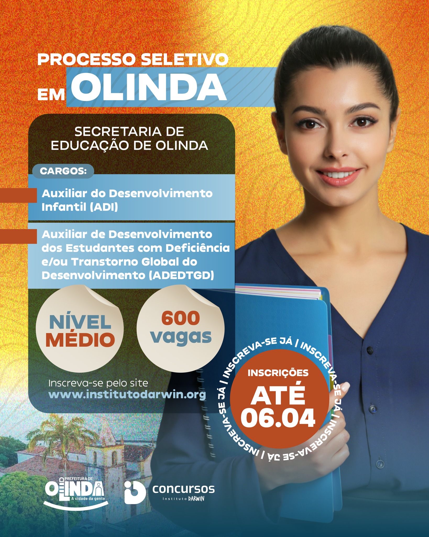Sua oportunidade de fazer a diferença na educação de Olinda chegou! 👩‍🏫👨‍🏫

A Secretaria de Educação de Olinda está com 600 vagas abertas para profissionais de Nível Médio. Se você tem paixão por educar e quer contribuir para o desenvolvimento das nossas crianças, esta é a sua chance!

Cargos disponíveis:
✅ Auxiliar do Desenvolvimento Infantil (ADI)
✅ Auxiliar de Desenvolvimento dos Estudantes com Deficiência e/ou TGD (ADEDTGD)

Garanta sua estabilidade profissional e faça parte da transformação! 🚀 As inscrições vão até 06 de abril. Não perca tempo!

Inscreva-se já: www.institutodarwin.org 👈

#Olinda #EducaçãoOlinda #ConcursoPúblico #VagasAbertas #NívelMédio #Oportunidade #DesenvolvimentoInfantil #EducaçãoInclusiva #InstitutoDarwin #ProcessoSeletivo