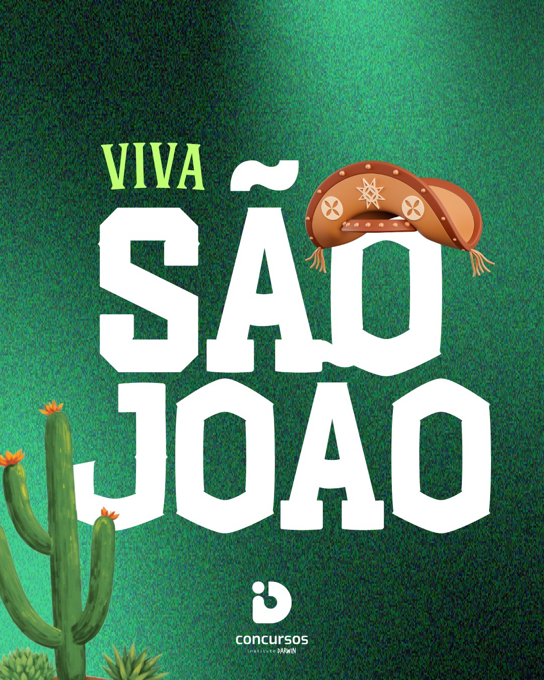 São João é tradição. Estudar é compromisso.
Viva São João! 🤠🌵💚