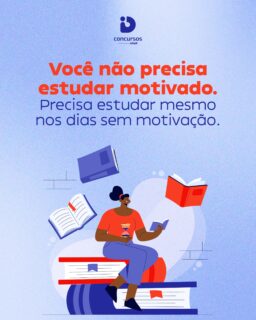 A motivação vai e volta.

Tem dias em que estudar parece leve. Em outros, qualquer página parece pesada.

O que diferencia quem é aprovado não é estar motivado todos os dias. É manter a constância mesmo quando a vontade desaparece.

Cada hora de estudo de hoje é um passo que o seu futuro vai agradecer.