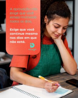 A aprovação não exige que você esteja motivado todos os dias. Exige que você continue mesmo nos dias em que não está.