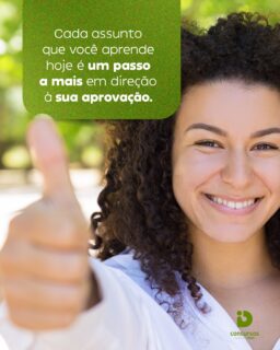 Cada assunto que você aprende hoje é um passo a mais em direção à sua aprovação.